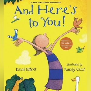 And Here’s To You! | by David Elliott